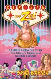 book Sex, Sin, and Zen: A Buddhist Exploration of Sex from Celibacy to Polyamory and Everything in Between