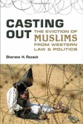 book Casting Out: The Eviction of Muslims from Western Law and Politics