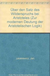 book Über den Satz des Widerspruchs bei Aristoteles (Neuausgabe von J.M. Bochenski)