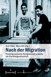 book Nach der Migration. Postmigrantische Perspektiven jenseits der Parallelgesellschaft