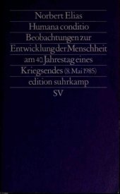 book Humana conditio. Beobachtungen zur Entwicklung der Menschheit am 40. Jahrestag eines Kriegsendes (8. Mai 1985)