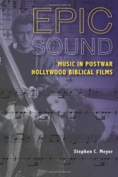 book Epic Sound: Music in Postwar Hollywood Biblical Films