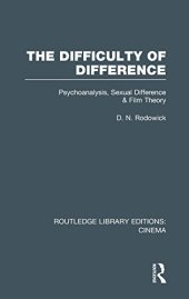 book The Difficulty of Difference: Psychoanalysis, Sexual Difference and Film Theory