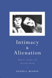 book Intimacy and Alienation: Memory, Trauma and Personal Being