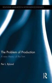 book The Problem of Production: A new theory of the firm