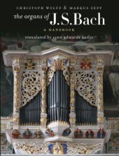 book The Organs of J.S. Bach  A Handbook