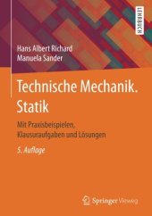 book Technische Mechanik. Statik: Mit Praxisbeispielen, Klausuraufgaben und Lösungen