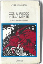 book Con il fuoco nella mente. Le origini della fede rivoluzionaria