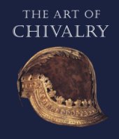 book The Art of Chivalry