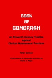 book Book of Gomorrah [Liber Gomorrhianus]: An Eleventh-Century Treatise against Clerical Homosexual Practices