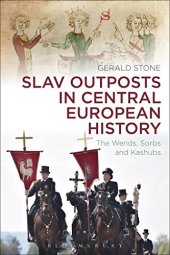 book Slav Outposts in Central European History: The Wends, Sorbs and Kashubs