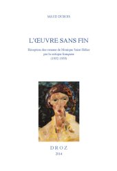 book L’œuvre sans fin : réception des romans de Monique Saint-Hélier par la critique française (1932-1955)