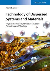 book Technology of Dispersed Systems and Materials: Physicochemical Dynamics of Structure Formation and Rheology