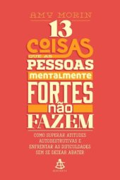 book 13 Coisas Que As Pessoas Mentalmente Fortes Não Fazem