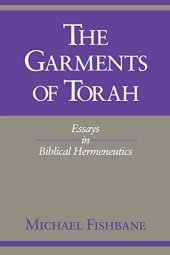 book The Garments of Torah: Essays in Biblical Hermeneutics