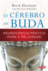 book O Cérebro de Buda - Neurociência Prática Para a Felicidade