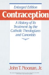 book Contraception: A History of Its Treatment by the Catholic Theologians and Canonists