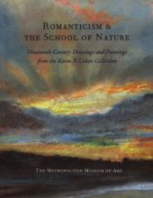 book Romanticism and the School of Nature  Nineteenth-Century Drawings and Paintings from the Karen B. Cohen Collection