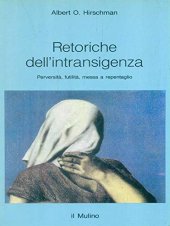 book Retoriche dell'intransigenza. Perversità, futilità, messa a repentaglio