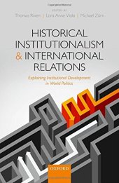 book Historical Institutionalism and International Relations: Explaining Institutional Development in World Politics