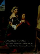 book A Private Passion  19th-century Paintings and Drawings from the Grenville L.Winthrop Collection, Harvard University