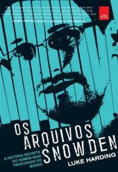 book Os arquivos Snowden: a história secreta do homem mais procurado do mundo