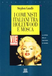 book I Comunisti Italiani Tra Hollywood E Mosca. La Sfida Della Cultura Di Massa:  1943-1991