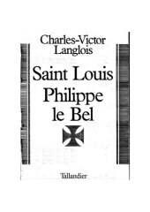 book Saint Louis, Philippe le Bel, les derniers Capétiens directs : 1226-1328