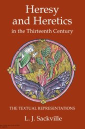 book Heresy and Heretics in the Thirteenth Century: The Textual Representations