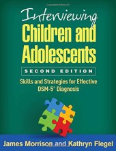 book Interviewing Children and Adolescents, Second Edition: Skills and Strategies for Effective DSM-5® Diagnosis