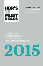 book HBR’s 10 Must Reads 2015: The Definitive Management Ideas of the Year from Harvard Business Review (with bonus McKinsey Award–Winning article "The Focused Leader")