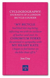 book Cyclogeography: Journeys of a London Bicycle Courier