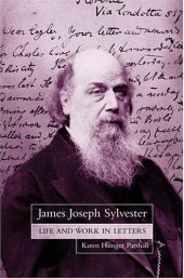 book James Joseph Sylvester: Life and Work in Letters