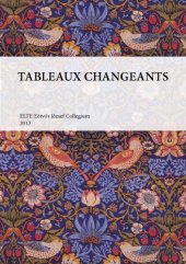 book Tableaux changeants. Anthologie des étudiants de l’Atelier d’Études françaises Aurélien Sauvageot du Collegium Eötvös József