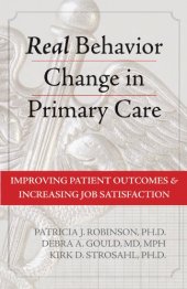 book Real Behavior Change in Primary Care: Improving Patient Outcomes and Increasing Job Satisfaction