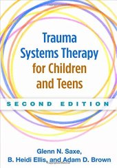 book Trauma Systems Therapy for Children and Teens, Second Edition