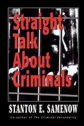 book Straight Talk about Criminals: Understanding and Treating Antisocial Individuals