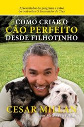 book Como Criar o Cão Perfeito Desde Filhotinho