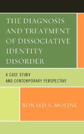 book The Diagnosis and Treatment of Dissociative Identity Disorder: A Case Study and Contemporary Perspective