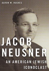 book Jacob Neusner: An American Jewish Iconoclast