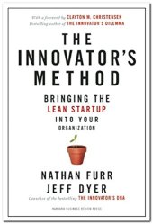 book The Innovator’s Method: Bringing the Lean Start-up into Your Organization