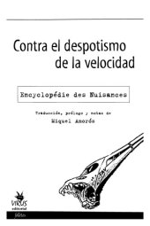 book Contra el Despotismo de la Velocidad: Encyclopédie des Nuisances