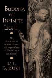 book Buddha of Infinite Light: The Teachings of Shin Buddhism, the Japanese Way of Wisdom and Compassion