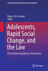 book Adolescents, Rapid Social Change, and the Law: The Transforming Nature of Protection