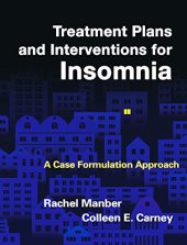 book Treatment Plans and Interventions for Insomnia: A Case Formulation Approach