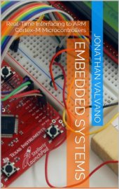 book Embedded Systems: Real-Time Interfacing to ARM Cortex-M Microcontrollers