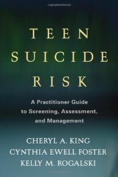 book Teen Suicide Risk: A Practitioner Guide to Screening, Assessment, and Management