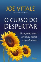 book O curso do despertar: o segredo para resolver todos os problemas