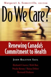 book Do We Care?: Renewing Canada’s Commitment to Health : Proceedings of the First Directions for Canadian Health Care Conference