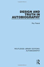 book Design and Truth in Autobiography (Routledge Library Editions: Autobiography) (Volume 7)